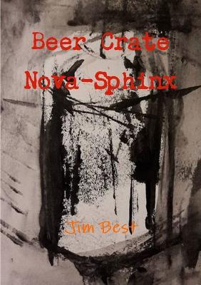 Beer Crate Nova-Sphinx - Jim Best - cover