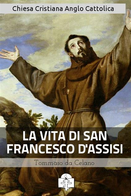 La vita di san Francesco d'Assisi - Tommaso da Celano - ebook