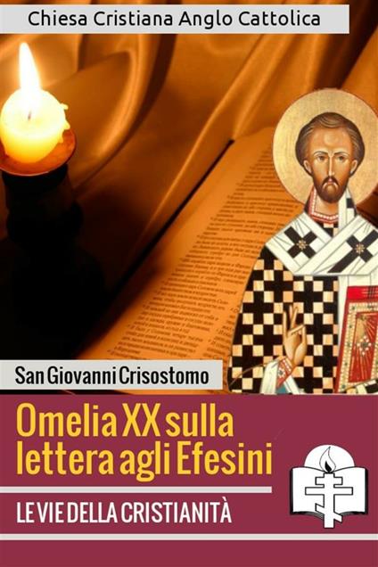 Omelia XX sulla lettera agli Efesini - Giovanni Crisostomo - ebook