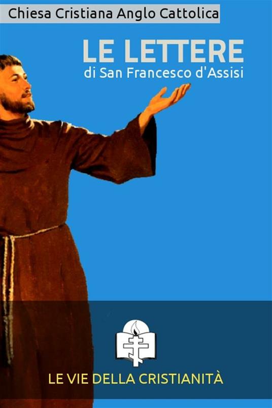 Le lettere - Francesco d'Assisi (san) - ebook