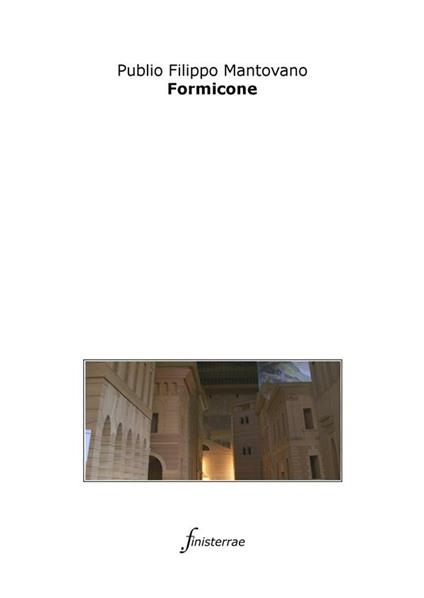 Formicone - Publio Filippo Mantovano,Daniele Lucchini - ebook