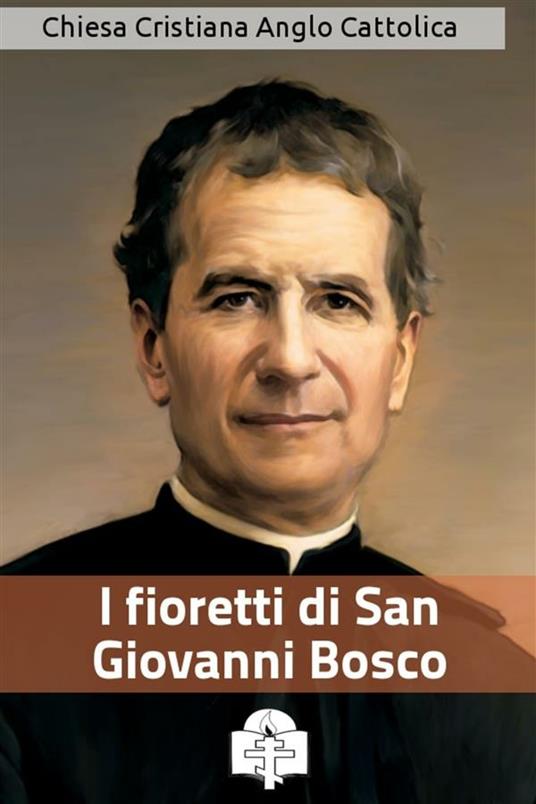 I fioretti - Bosco Giovanni (san) - ebook
