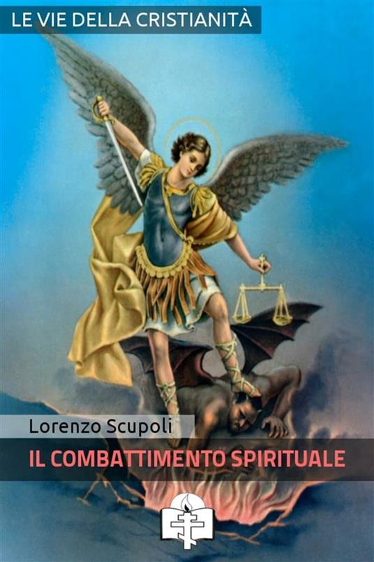 Combattimento spirituale - Lorenzo Scupoli - ebook