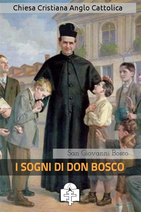 I sogni di Don Bosco - Bosco Giovanni (san) - ebook