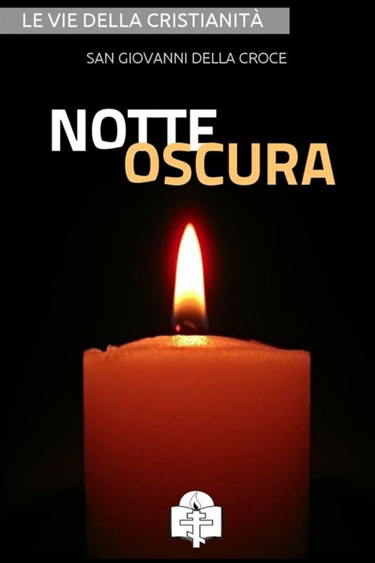 Notte oscura - Giovanni della Croce (san) - ebook