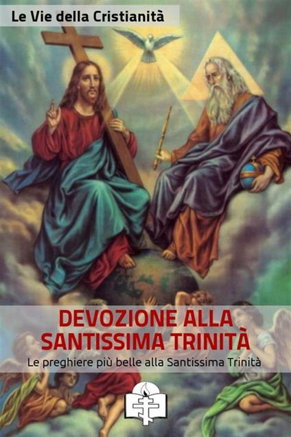 Preghiere alla Santissima Trinità - Le Vie della Cristianità - ebook