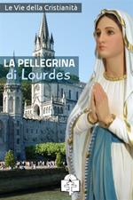 La pellegrina di Lourdes