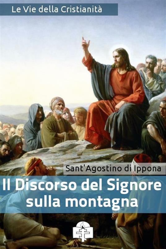 Il discorso del Signore sulla montagna - Agostino (sant') - ebook