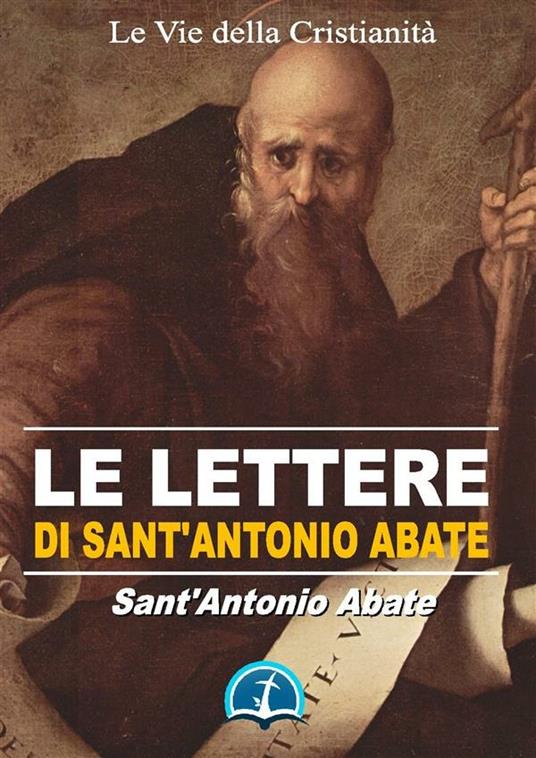 Le lettere di sant'Antonio Abate - Antonio Abate (sant') - ebook