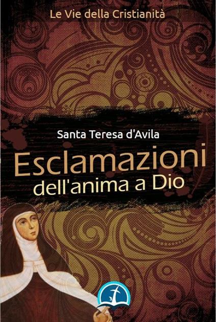 Esclamazioni dell'anima a Dio - Teresa d'Avila (santa) - ebook