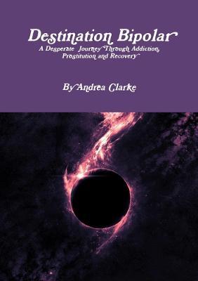Destination Bipolar - Andrea Clarke - cover