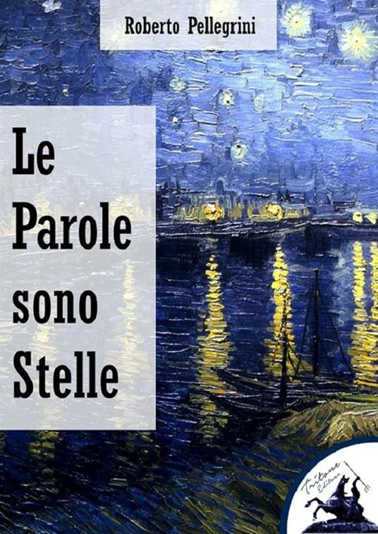 Le parole sono stelle - Roberto Pellegrini - ebook