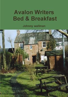 Avalon Writers Bed & Breakfast - Johnny wallman - cover