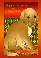 Dogs to Colour in - Dandi Palmer - cover