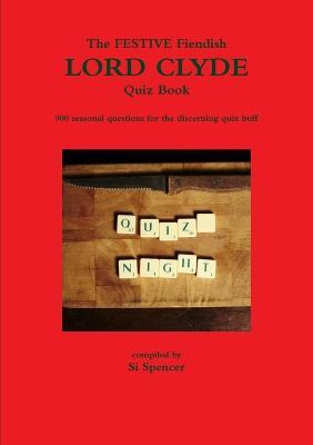 THE Fiendish Holiday Lord Clyde Quiz Book - Si Spencer - cover