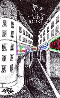 The Case of the Colour-Blind Racist - Daniel McCoy - cover