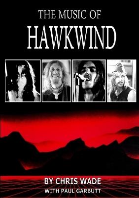The Music of Hawkwind - Chris Wade,Paul Garbutt - cover
