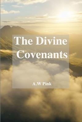 The Divine Covenants - A W Pink - cover