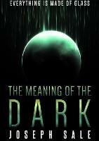 The Meaning of the Dark