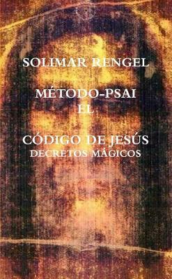 EL CODIGO DE JESUS  DECRETOS MAGICOS - SOLIMAR RENGEL - cover