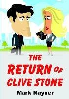 The Return of Clive Stone - Mark Rayner - cover
