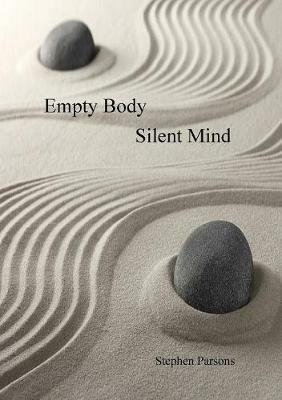 Empty Body Silent Mind - Stephen Parsons - cover