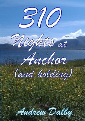 310 Nights at Anchor (and Holding) - Andrew Dalby - cover