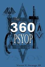 The 360 Degree Psyops: Psychological Operations Deployed Against Mankind