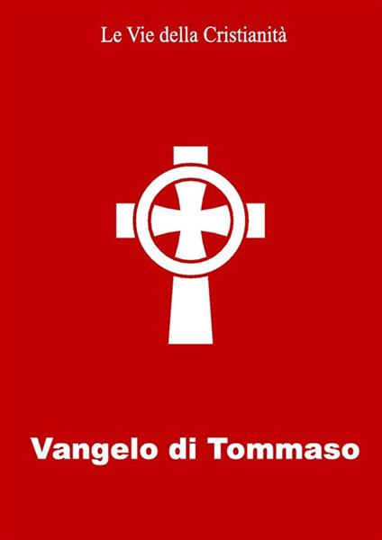 Vangelo di Tommaso - Tommaso (san) - ebook