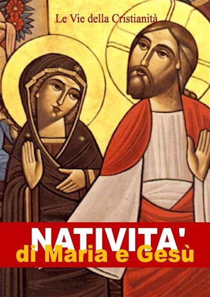Natività di Maria e Gesù - Autori vari - ebook