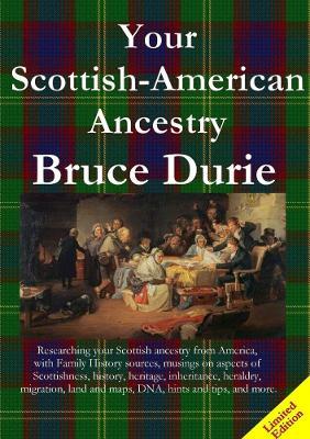 Your Scottish-American Ancestry - Limited Edition - Bruce Durie - cover