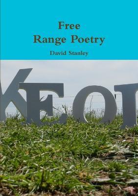 Free Range Poetry - David Stanley - cover