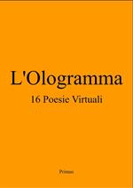 L'Ologramma 16 Poesie Virtuali