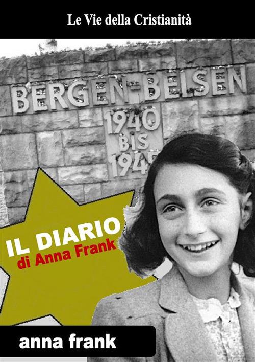 Il diario di Anna Frank. Ediz. integrale - Anne Frank - ebook