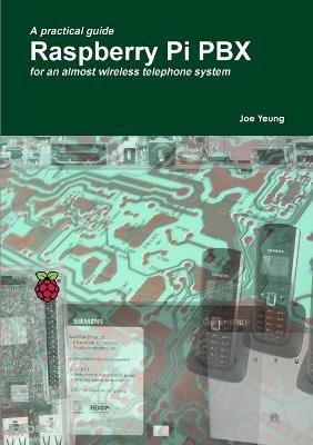 Raspberry Pi Pbx - Joe Yeung - cover
