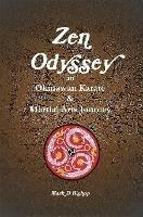 Zen Odyssey, an Okinawan Karate & Martial Arts Journey - Mark D Bishop - cover