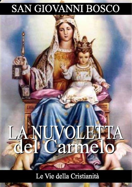 La nuvoletta del Carmelo - Bosco Giovanni (san) - ebook