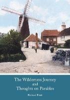 The Wilderness Journey and Thoughts on Parables - Richard Pratt - cover