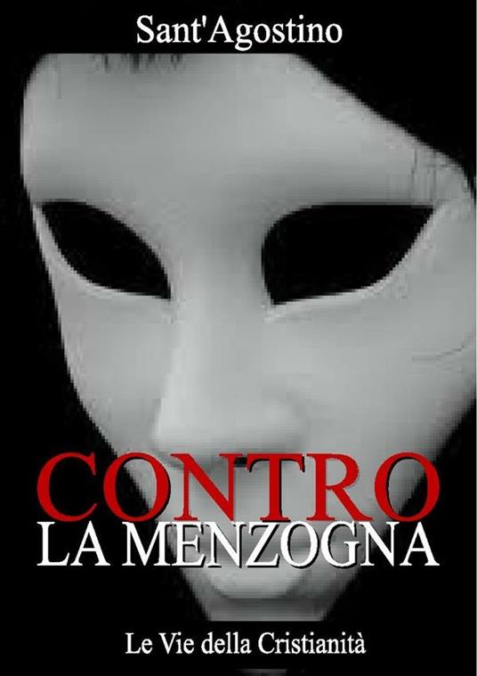 Contro la menzogna - Agostino (sant') - ebook