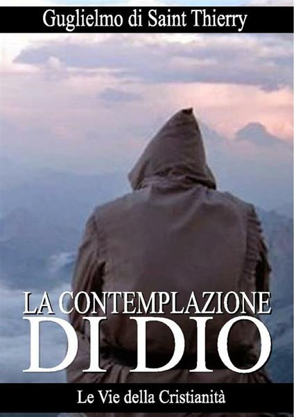 La contemplazione di Dio - Guglielmo di Saint-Thierry - ebook