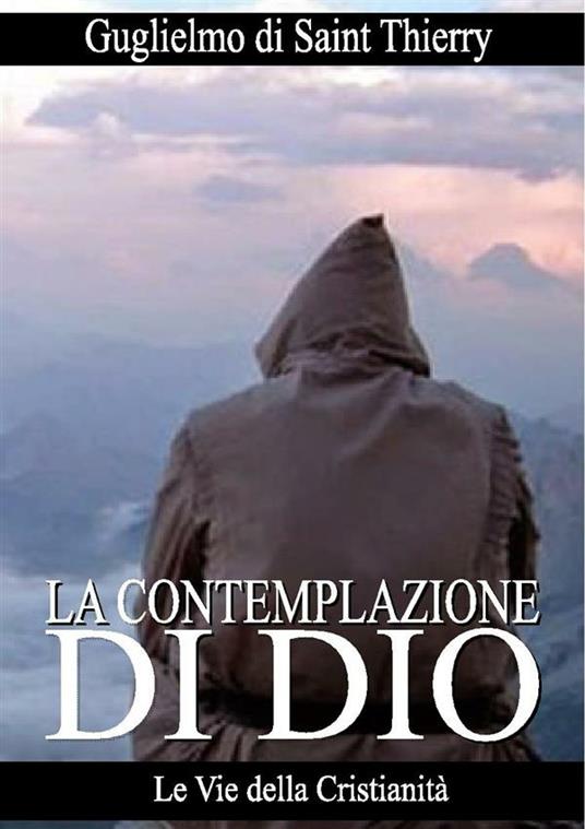 La contemplazione di Dio - Guglielmo di Saint-Thierry - ebook