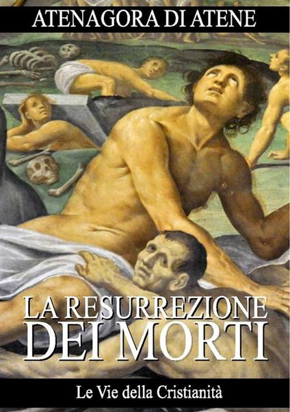 La resurrezione dei morti - Atenagora - ebook