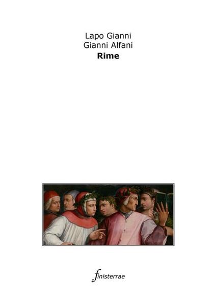 Le rime - Gianni Alfani,Lapo Gianni,Daniele Lucchini - ebook