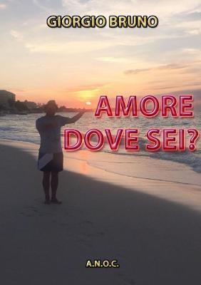 Amore Dove Sei? - GIORGIO BRUNO - cover