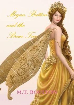 Megan Button and the Brim-Tree Celebratory Edition - M. T. Boulton - cover