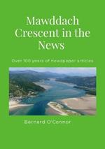 Mawddach Crescent in the News: Over a 100 years of newspaper articles