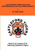 Castleford Tigers 1926-2015: Performances and Accomplishments