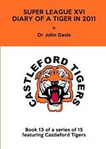 Super League XVI: Diary of a Tiger in 2011