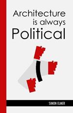 Architecture is Always Political: A Communist History