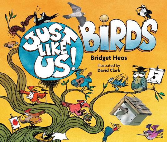 Just Like Us! Birds - Bridget Heos,David Clark - ebook